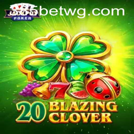 Descubra o Universo Emocionante de 20BlazingClover com 385bet